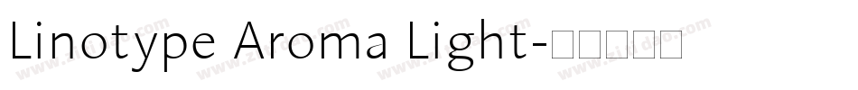 Linotype Aroma Light字体转换
